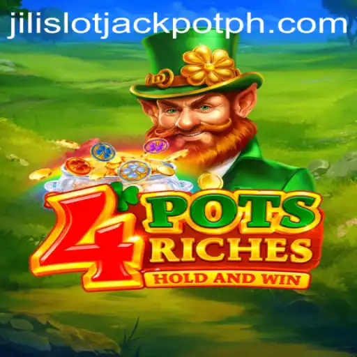Unveiling the Thrills of 4potsriches: A Jili Slot Jackpot Adventure