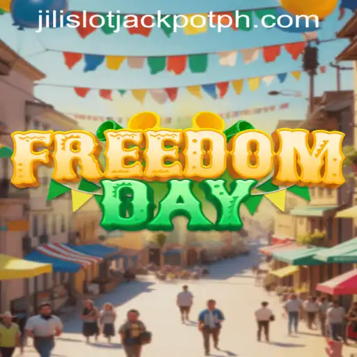 Discovering FreedomDay: A Thrilling Adventure into Jili Slot Jackpot
