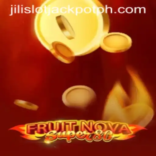 FruitNovaSuper80 and Jili Slot Jackpot: A Comprehensive Guide